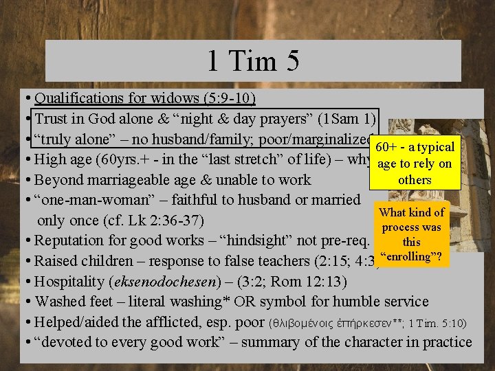 1 Tim 5 • Qualifications for widows (5: 9 -10) • Trust in God