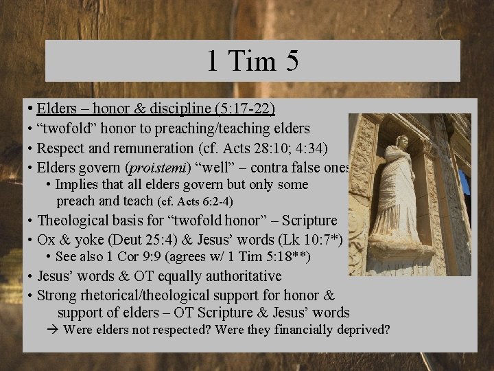 1 Tim 5 • Elders – honor & discipline (5: 17 -22) • “twofold”