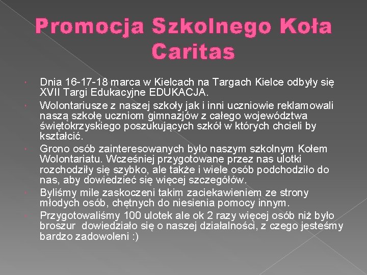 Promocja Szkolnego Koła Caritas Dnia 16 -17 -18 marca w Kielcach na Targach Kielce