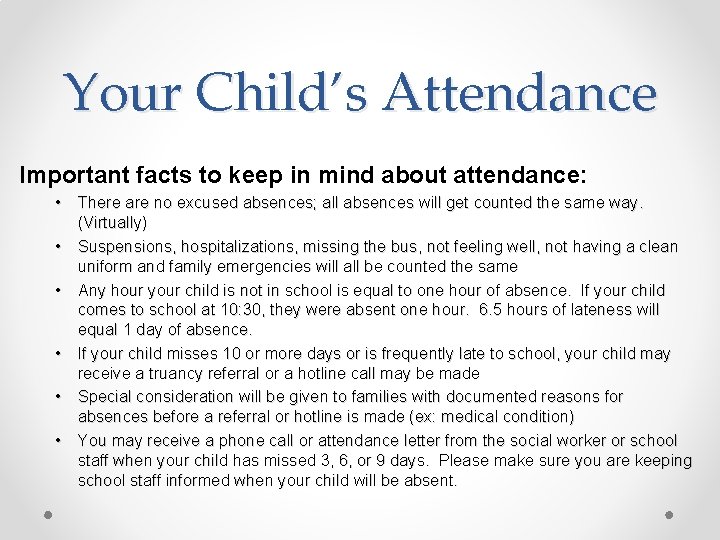 Your Child’s Attendance Important facts to keep in mind about attendance: • There are