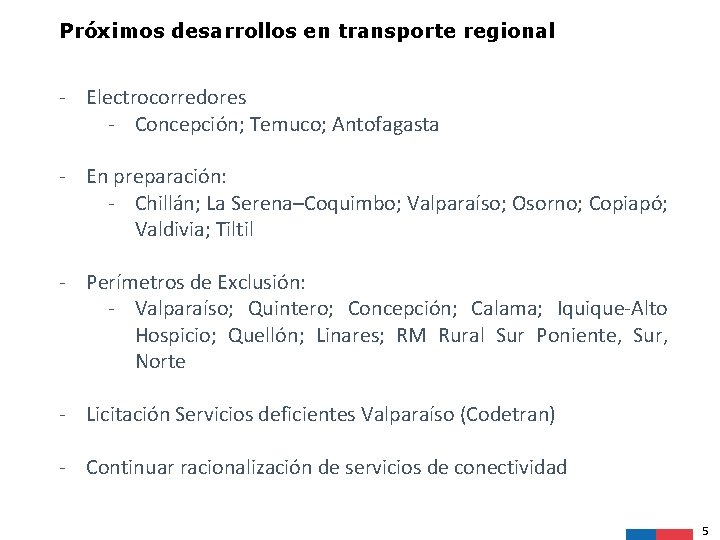 Próximos desarrollos en transporte regional - Electrocorredores - Concepción; Temuco; Antofagasta - En preparación: