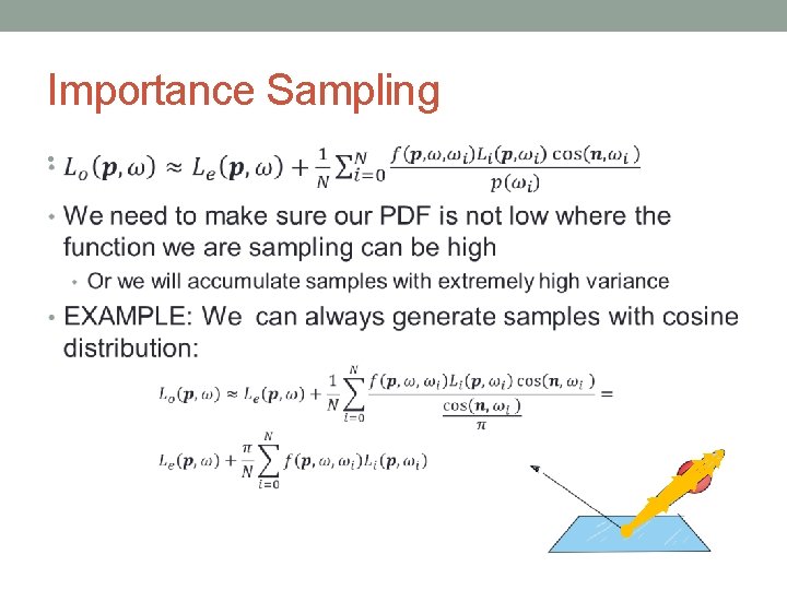Importance Sampling • Importance Sampling •