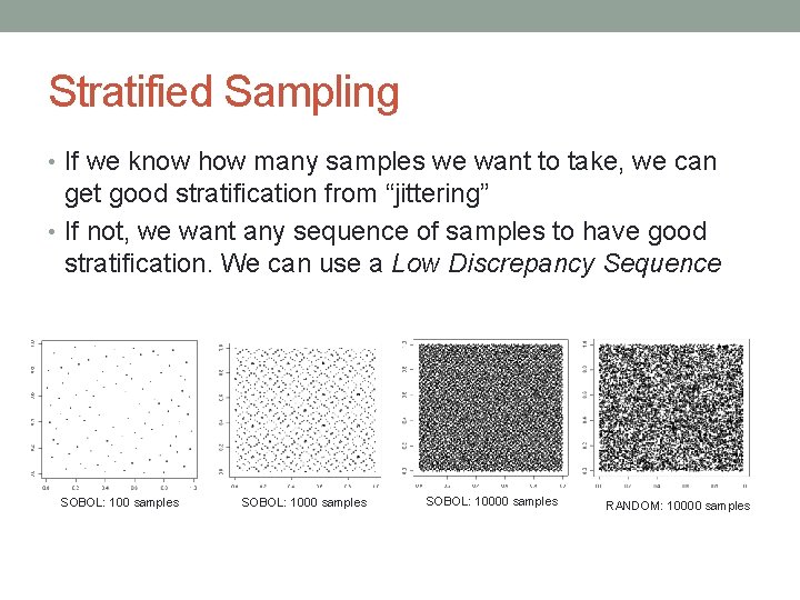 Stratified Sampling • If we know how many samples we want to take, we Stratified Sampling • If we know how many samples we want to take, we