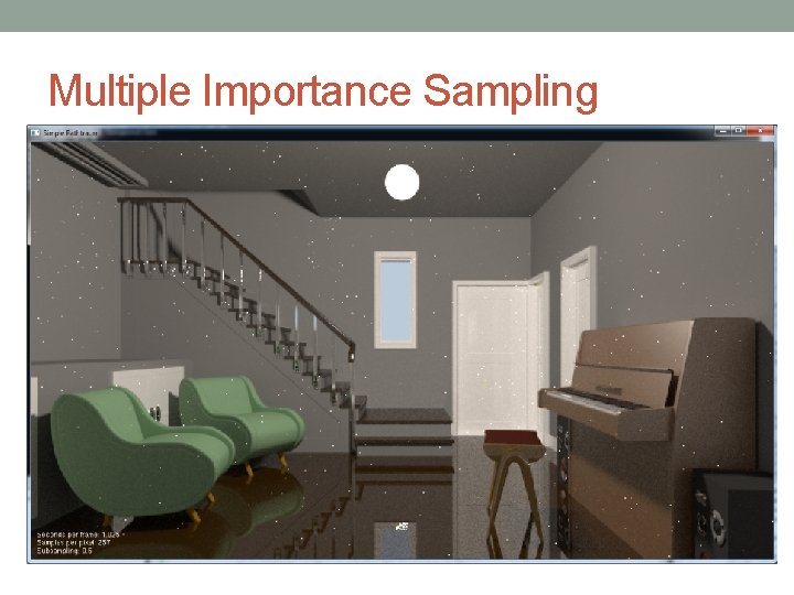Multiple Importance Sampling Multiple Importance Sampling