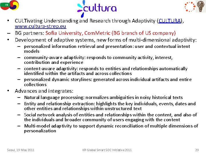 CULTURA • CULTivating Understanding and Research through Adaptivity (CULTURA), www. cultura-strep. eu – BG