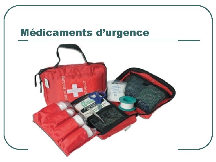 Médicaments d’urgence 