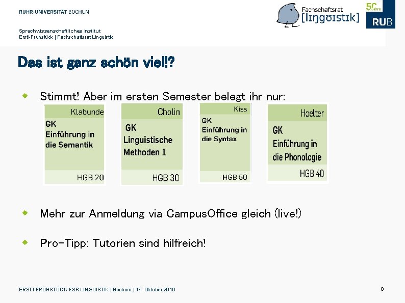 Sprachwissenschaftliches Institut Ersti-Frühstück | Fachschaftsrat Linguistik Das ist ganz schön viel!? w Stimmt! Aber