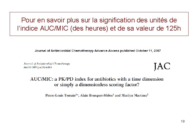 Pour en savoir plus sur la signification des unités de l’indice AUC/MIC (des heures)