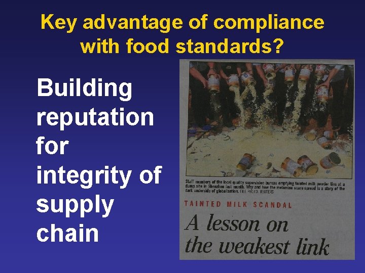 Key advantage of compliance with food standards? Building reputation for integrity of supply chain