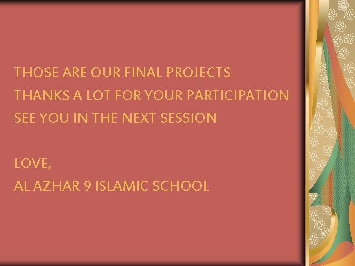THOSE ARE OUR FINAL PROJECTS THANKS A LOT FOR YOUR PARTICIPATION SEE YOU IN THOSE ARE OUR FINAL PROJECTS THANKS A LOT FOR YOUR PARTICIPATION SEE YOU IN