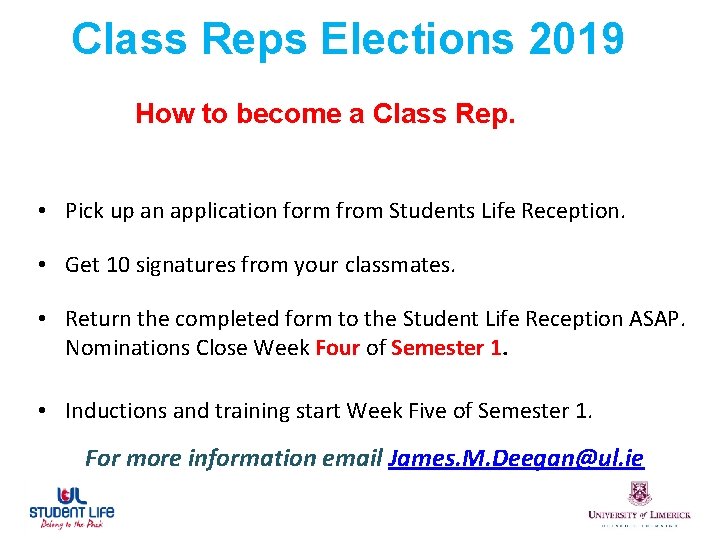 Class Reps Elections 2019 How to become a Class Rep. • Pick up an