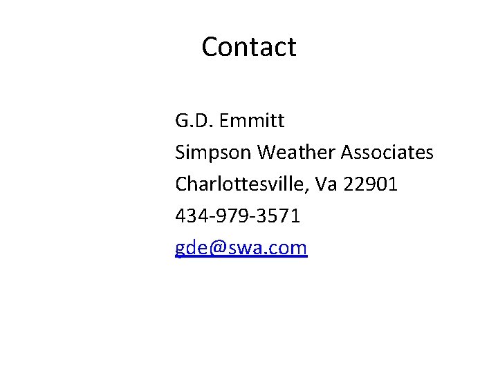 Contact G. D. Emmitt Simpson Weather Associates Charlottesville, Va 22901 434 -979 -3571 gde@swa.