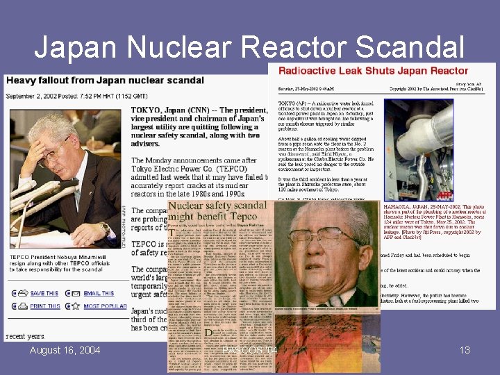 Japan Nuclear Reactor Scandal August 16, 2004 PASCOS '04 13 