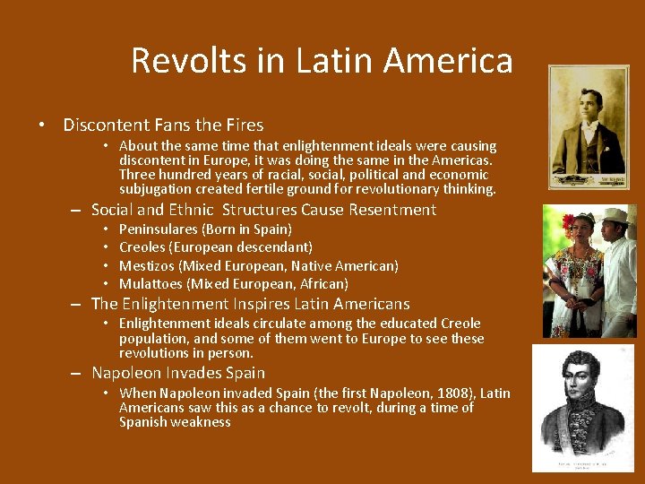 Revolts in Latin America • Discontent Fans the Fires • About the same time