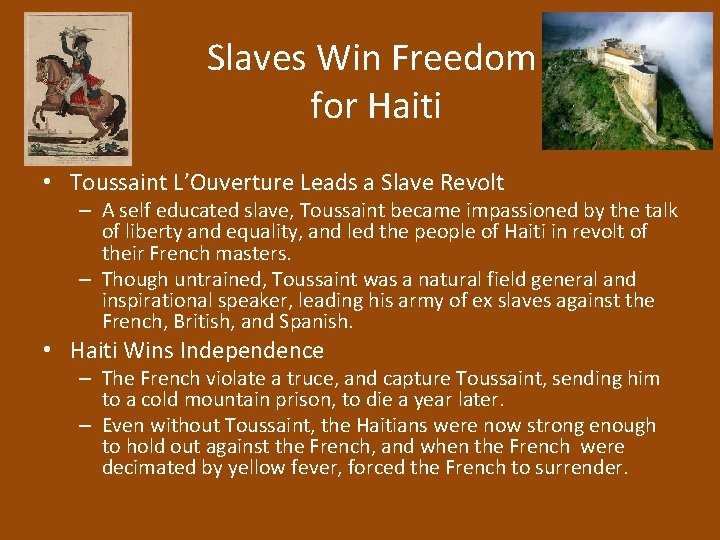 Slaves Win Freedom for Haiti • Toussaint L’Ouverture Leads a Slave Revolt – A