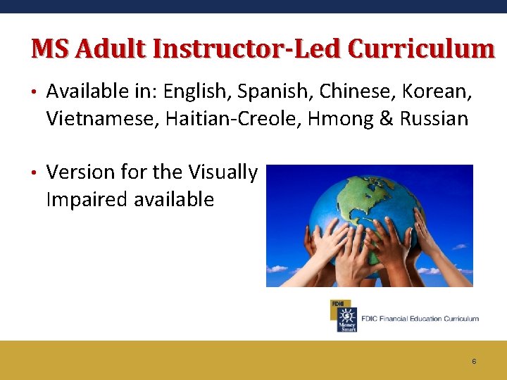 MS Adult Instructor-Led Curriculum • Available in: English, Spanish, Chinese, Korean, Vietnamese, Haitian-Creole, Hmong