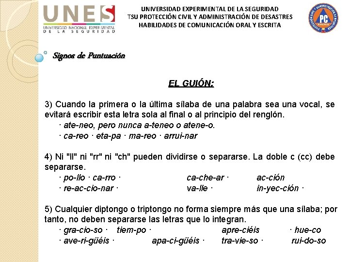 UNIVERSIDAD EXPERIMENTAL DE LA SEGURIDAD TSU PROTECCIÓN CIVIL Y ADMINISTRACIÓN DE DESASTRES HABILIDADES DE