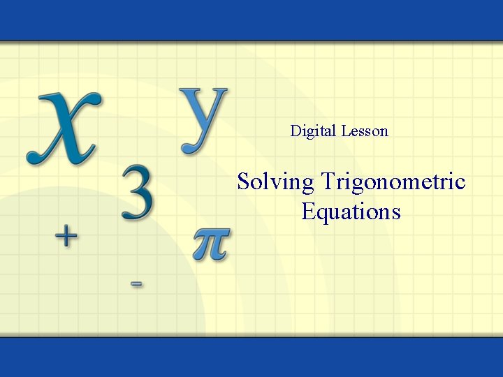 Digital Lesson Solving Trigonometric Equations 