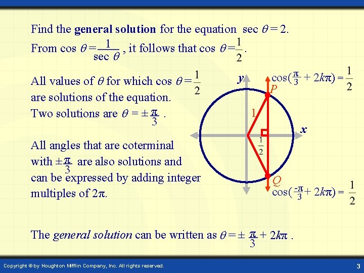 Find the general solution for the equation sec = 2. From cos = 1