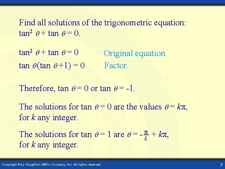 Find all solutions of the trigonometric equation: tan 2 + tan = 0 tan