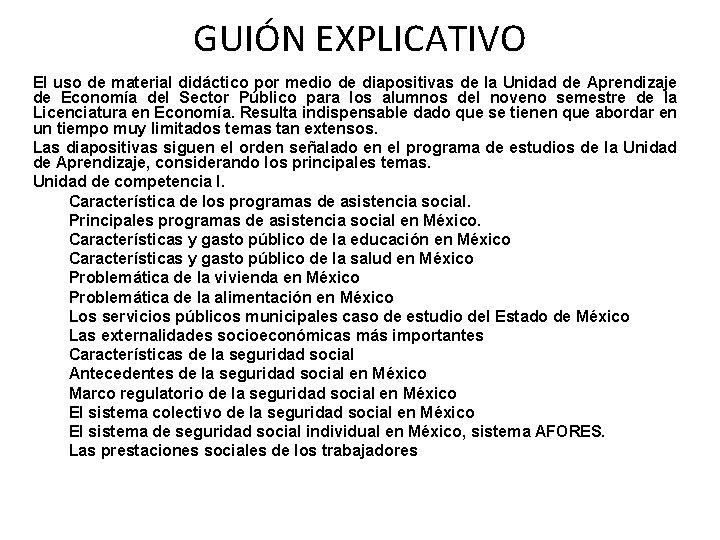 GUIÓN EXPLICATIVO El uso de material didáctico por medio de diapositivas de la Unidad