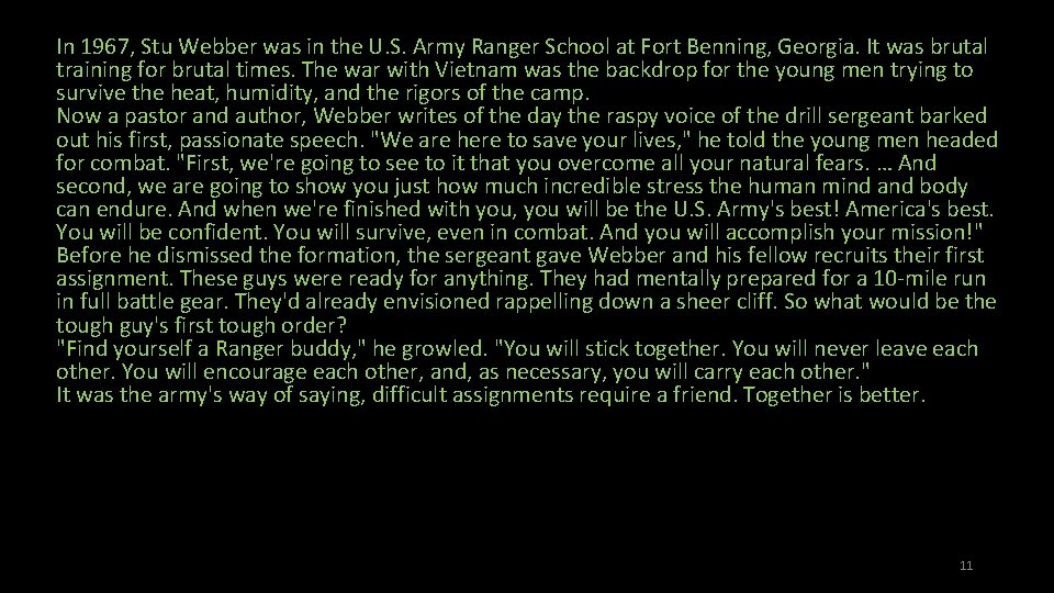 In 1967, Stu Webber was in the U. S. Army Ranger School at Fort