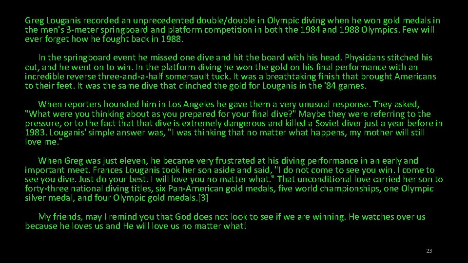 Greg Louganis recorded an unprecedented double/double in Olympic diving when he won gold medals