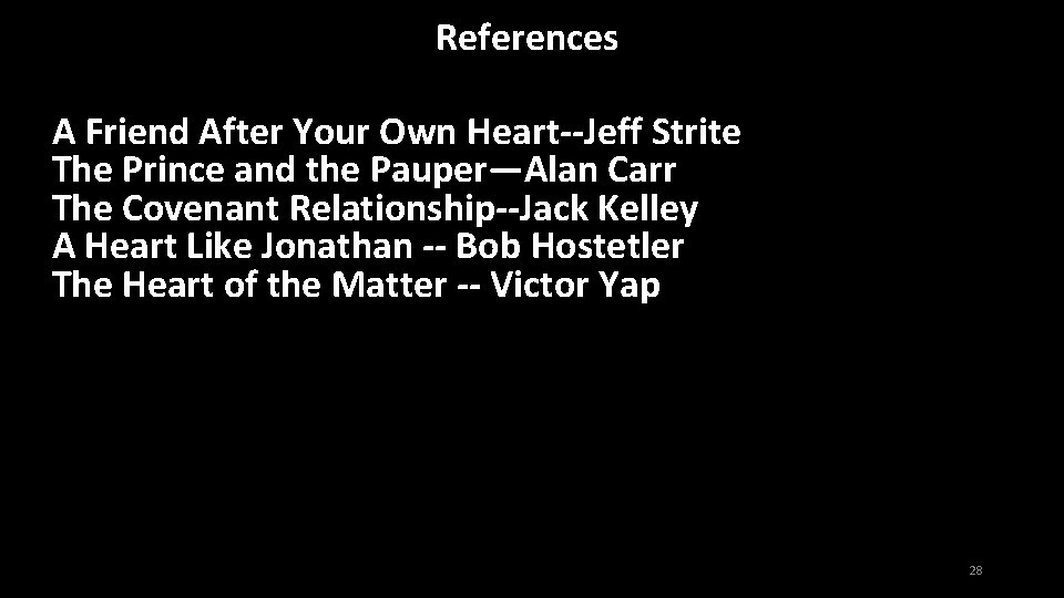 References A Friend After Your Own Heart--Jeff Strite The Prince and the Pauper—Alan Carr