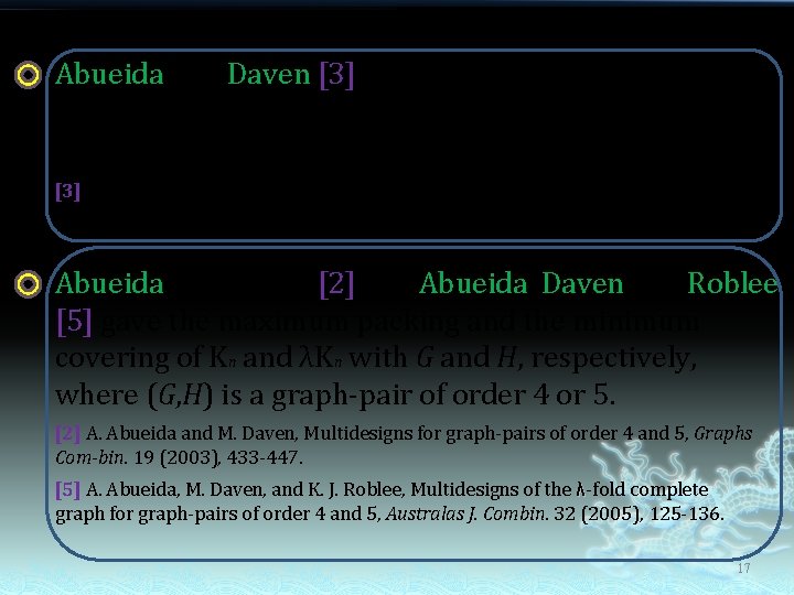 Abueida and Daven [3] obtained the maximum packing and the minimum covering of the