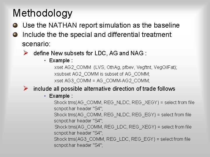 Methodology Use the NATHAN report simulation as the baseline Include the special and differential