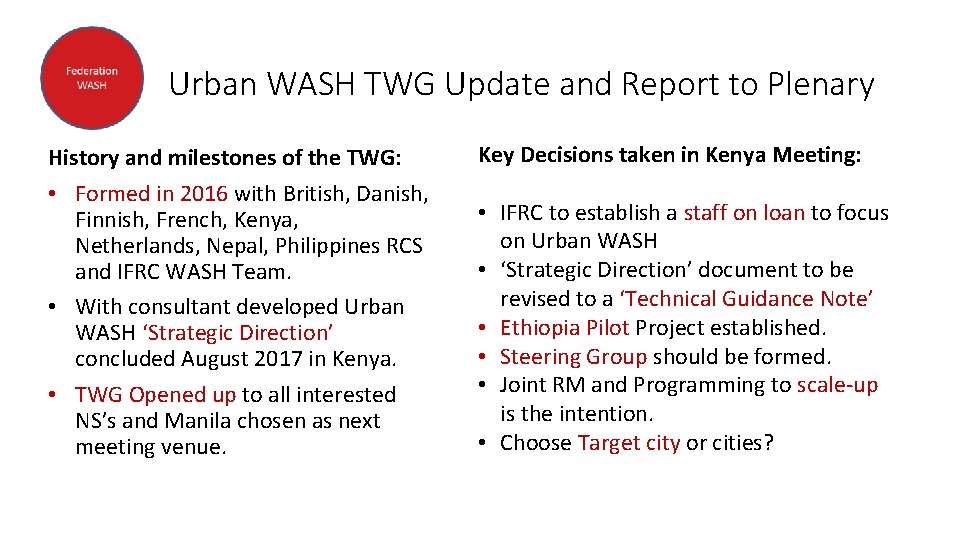 Urban WASH TWG Update and Report to Plenary History and milestones of the TWG: