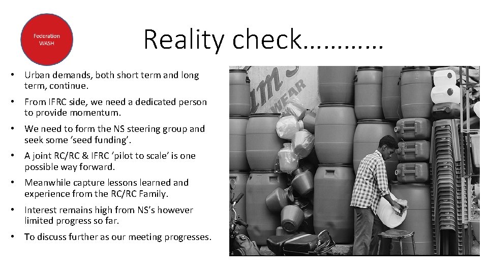 Reality check………… • Urban demands, both short term and long term, continue. • From