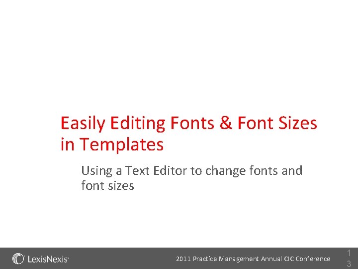 Easily Editing Fonts & Font Sizes in Templates Using a Text Editor to change