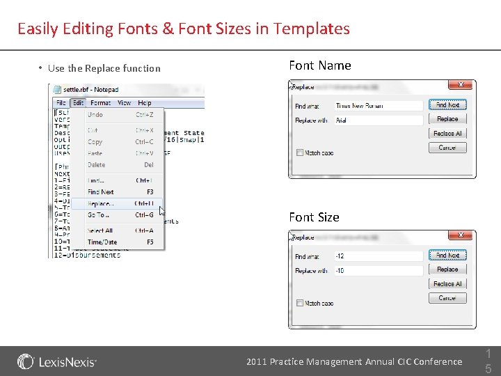 Easily Editing Fonts & Font Sizes in Templates • Use the Replace function Font