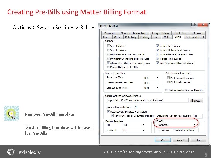 Creating Pre-Bills using Matter Billing Format Options > System Settings > Billing Remove Pre-Bill
