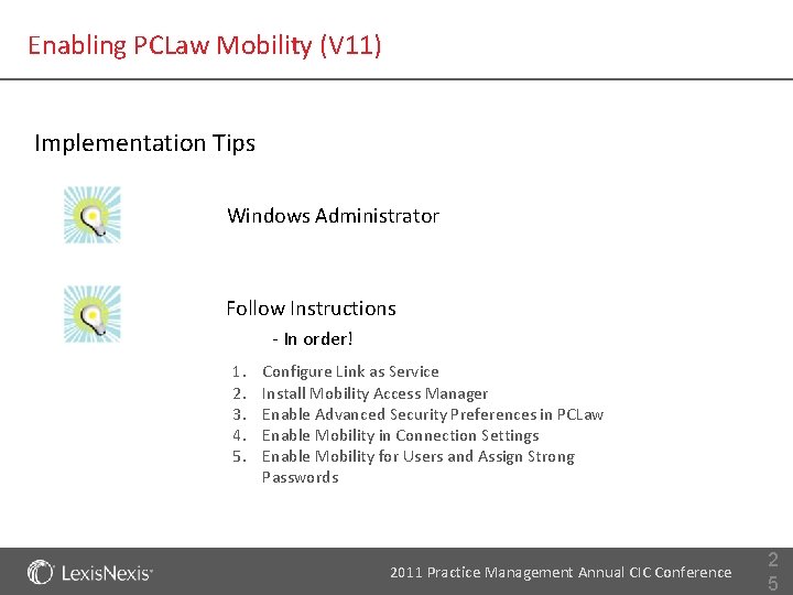 Enabling PCLaw Mobility (V 11) Implementation Tips Windows Administrator Follow Instructions - In order!