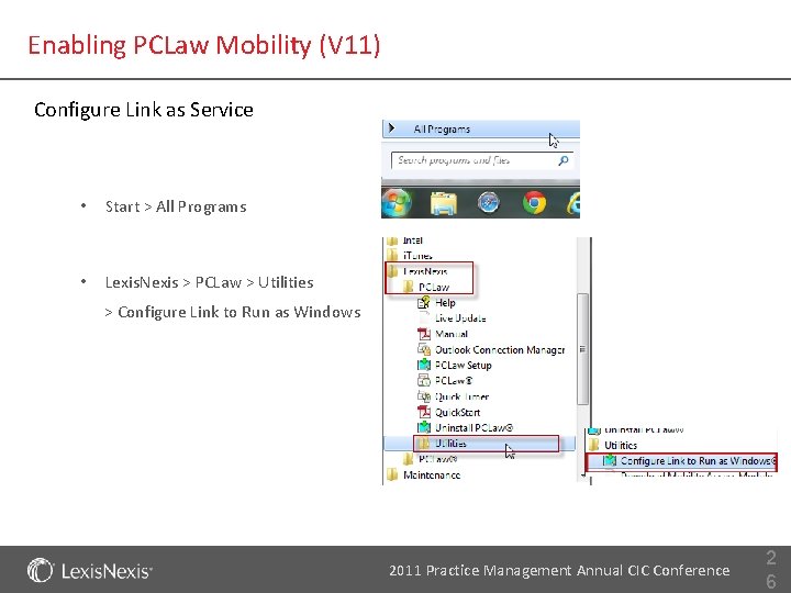 Enabling PCLaw Mobility (V 11) Configure Link as Service • Start > All Programs