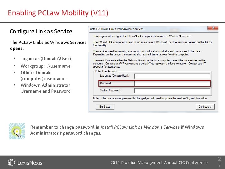 Enabling PCLaw Mobility (V 11) Configure Link as Service The PCLaw Links as Windows