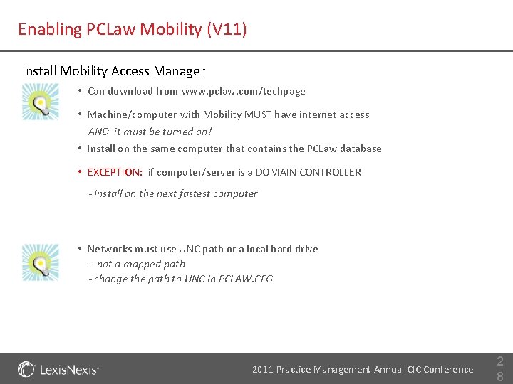 Enabling PCLaw Mobility (V 11) Install Mobility Access Manager • Can download from www.