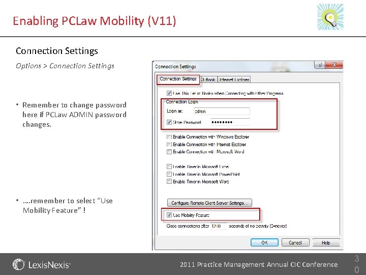 Enabling PCLaw Mobility (V 11) Connection Settings Options > Connection Settings • Remember to