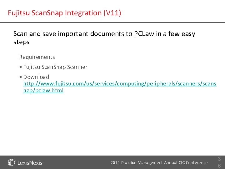 Fujitsu Scan. Snap Integration (V 11) Scan and save important documents to PCLaw in