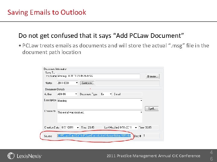 Saving Emails to Outlook Do not get confused that it says “Add PCLaw Document”