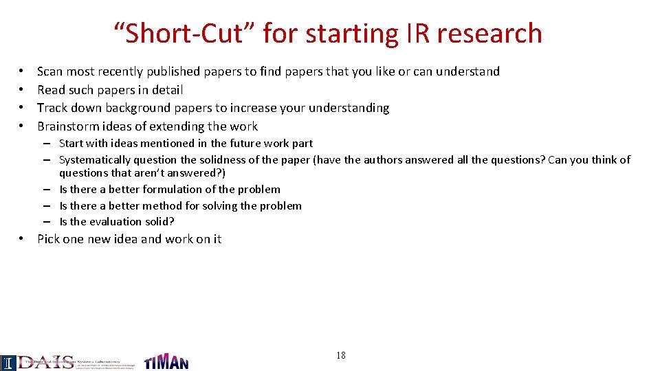 “Short-Cut” for starting IR research • • Scan most recently published papers to find