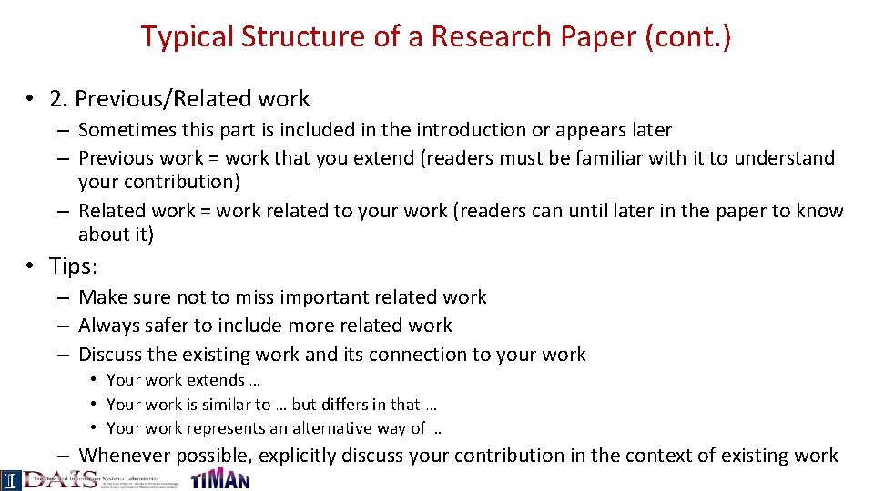 Typical Structure of a Research Paper (cont. ) • 2. Previous/Related work – Sometimes