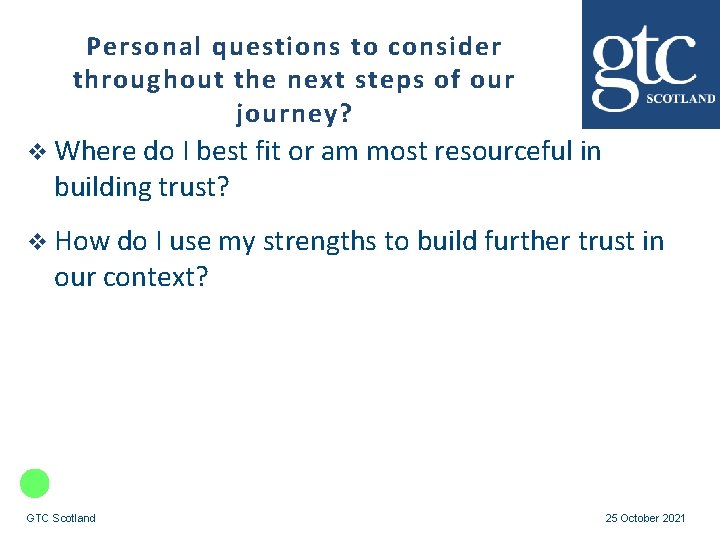 Personal questions to consider throughout the next steps of our journey? v Where do