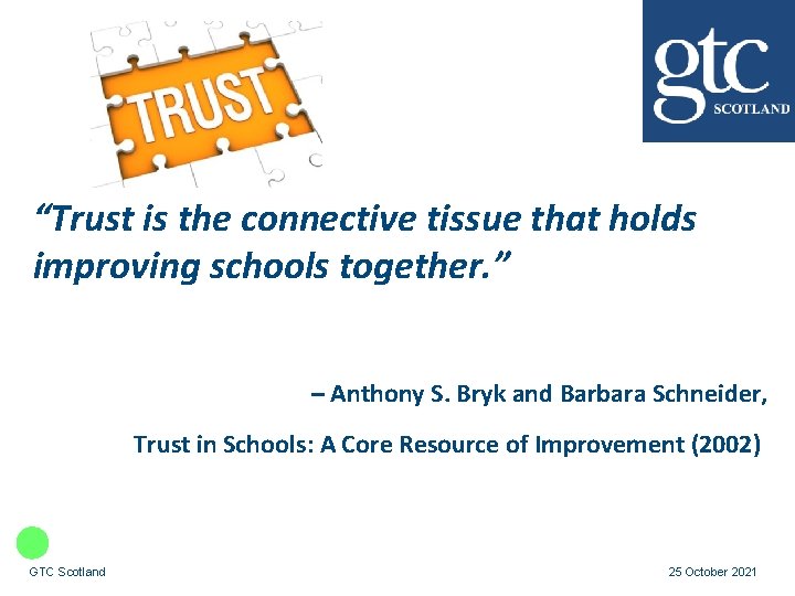 “Trust is the connective tissue that holds improving schools together. ” – Anthony S.