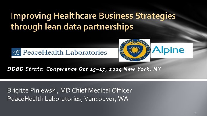 Improving Healthcare Business Strategies through lean data partnerships DDBD Strata Conference Oct 15– 17,