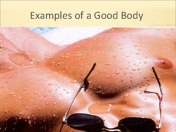 Examples of a Good Body 