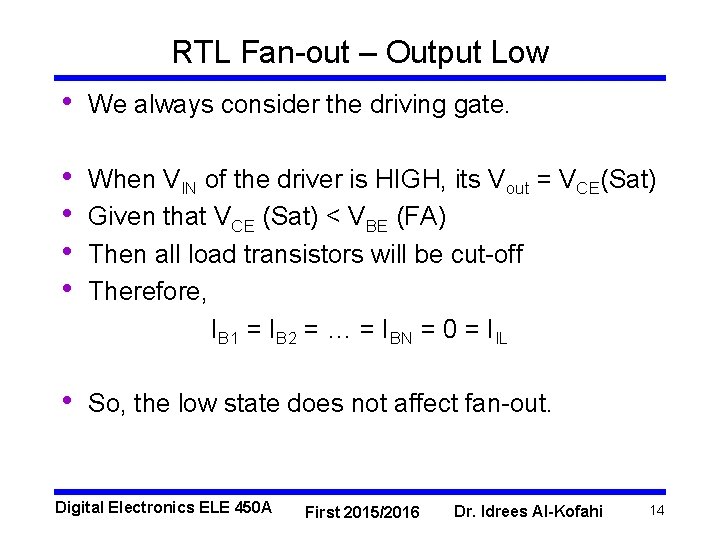 RTL Fan-out – Output Low • We always consider the driving gate. • •