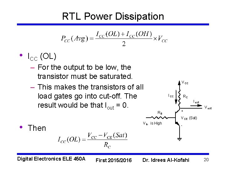 RTL Power Dissipation • ICC (OL) – For the output to be low, the